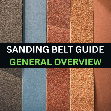 How to Choose the Best Sanding Belt for Your Application