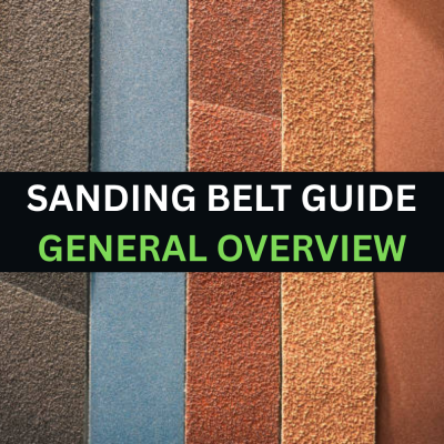 How to Choose the Best Sanding Belt for Your Application
